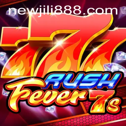 RushFever7s: The Ultimate Gaming Experience with NewJiLi